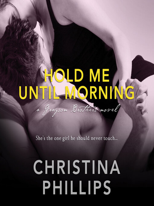 Title details for Hold Me Until Morning by Christina Phillips - Available